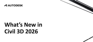 What’s New in Civil 3D 2026?